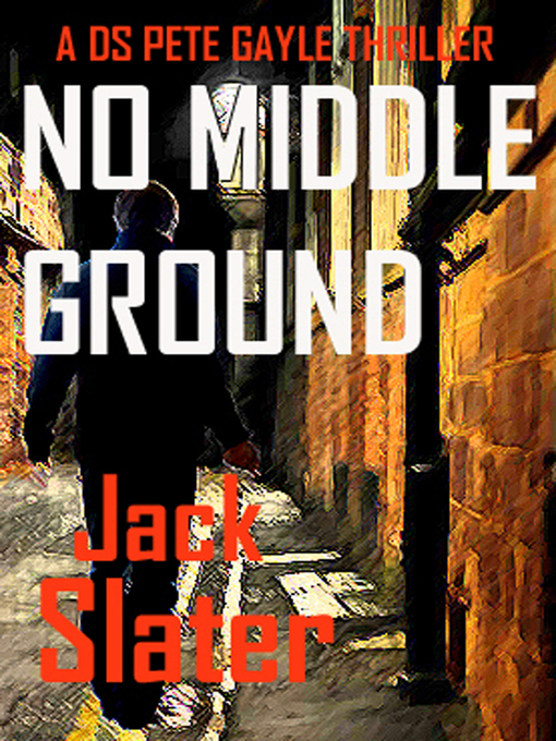 Title details for No Middle Ground by Jack Slater - Wait list